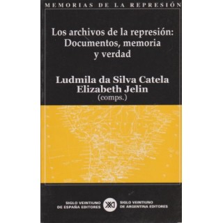 Los archivos de la represión. Documentos, memoria y verdad